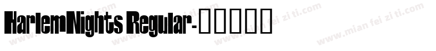 HarlemNights Regular字体转换